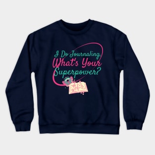 My Super Power Crewneck Sweatshirt